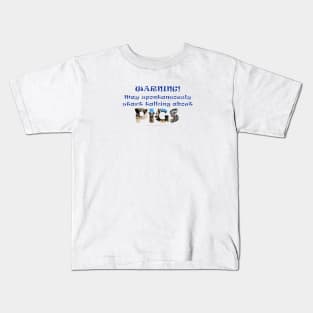 Warning, may spontaneously start talking about pigs - wildlife oil painting word art Kids T-Shirt